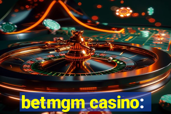 betmgm casino: