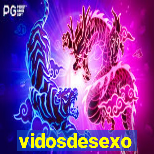 vidosdesexo