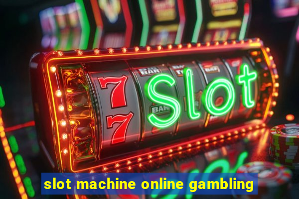 slot machine online gambling