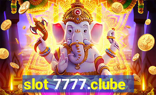 slot 7777.clube