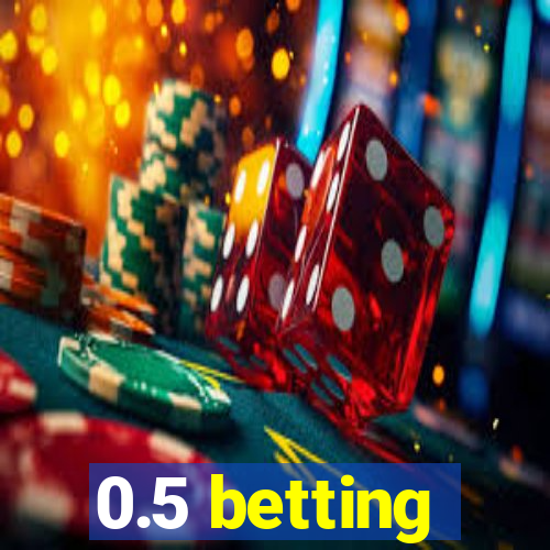 0.5 betting