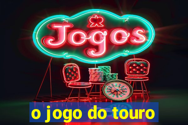 o jogo do touro