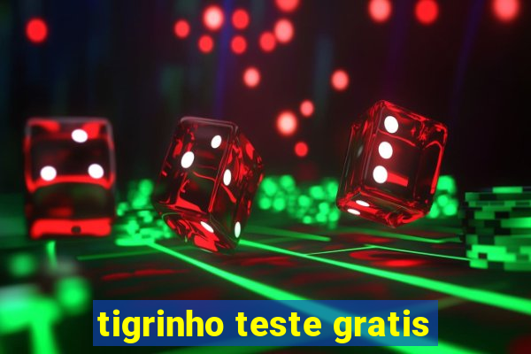 tigrinho teste gratis