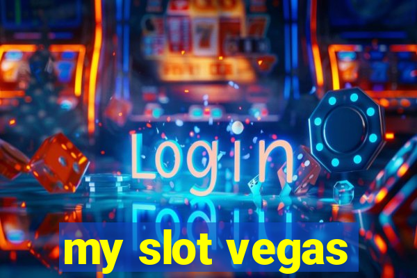 my slot vegas