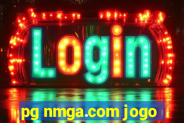 pg nmga.com jogo