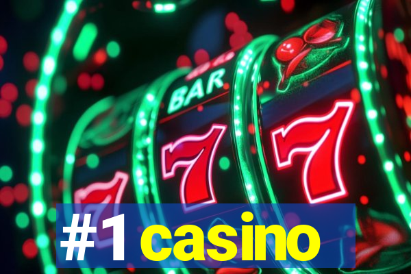 #1 casino