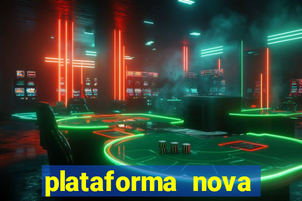 plataforma nova pagando no cadastro sem dep贸sito