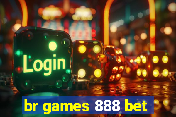 br games 888 bet