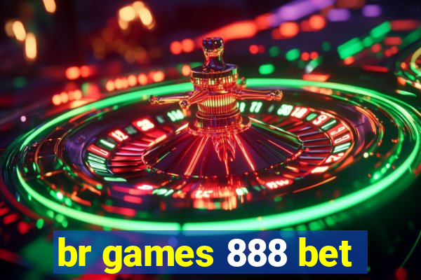 br games 888 bet