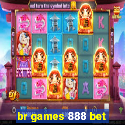 br games 888 bet