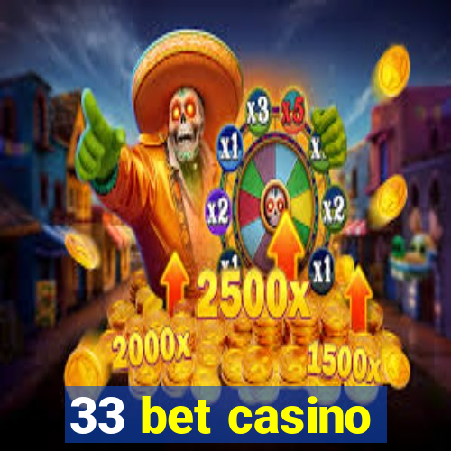 33 bet casino