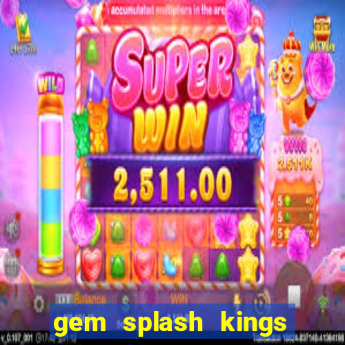 gem splash kings court slot