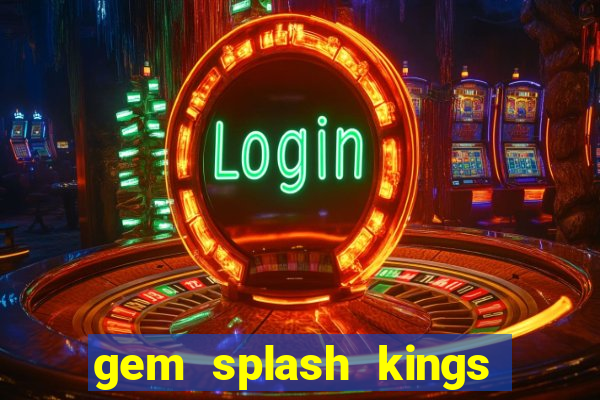 gem splash kings court slot