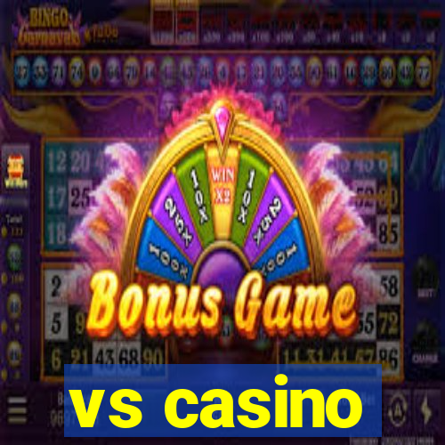 vs casino