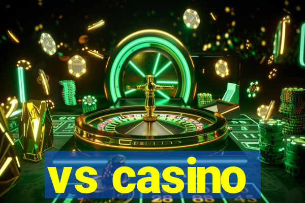 vs casino