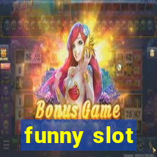 funny slot