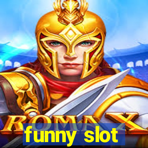 funny slot