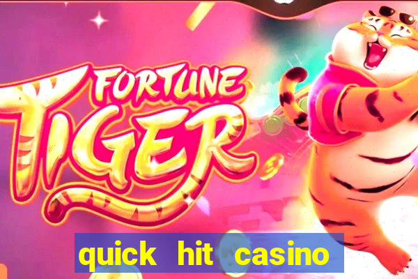 quick hit casino slot machine