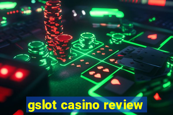 gslot casino review