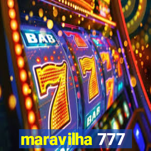 maravilha 777