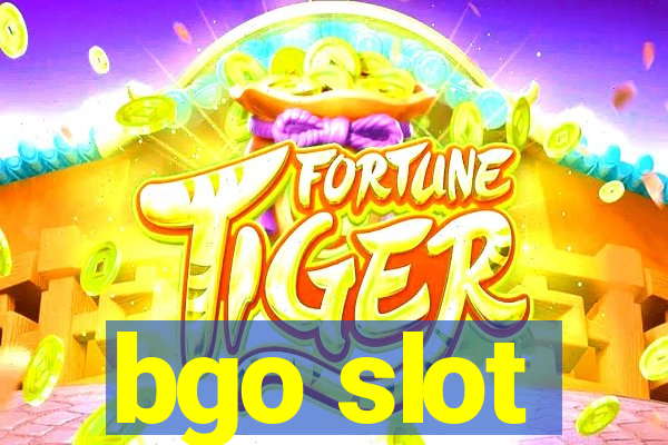 bgo slot