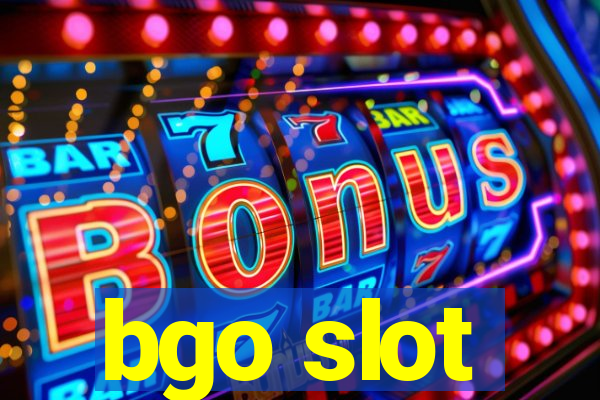 bgo slot