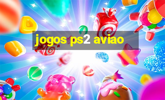 jogos ps2 aviao