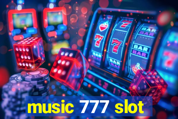 music 777 slot