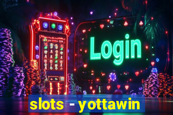 slots - yottawin