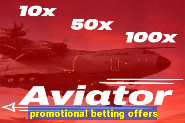 promotional betting offers