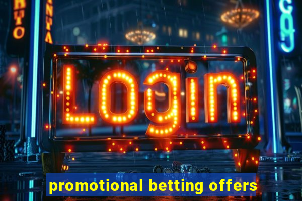 promotional betting offers