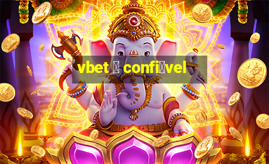 vbet 茅 confi谩vel