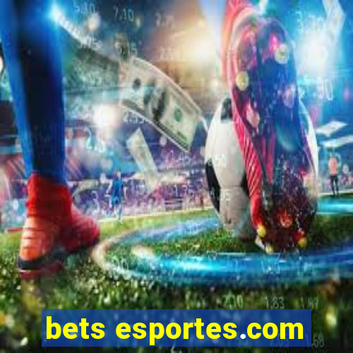 bets esportes.com