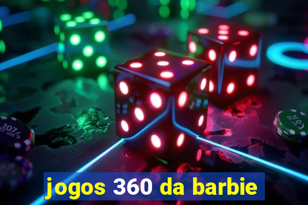 jogos 360 da barbie