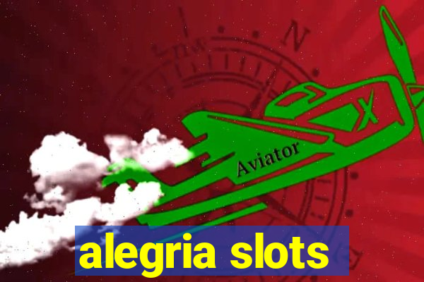 alegria slots