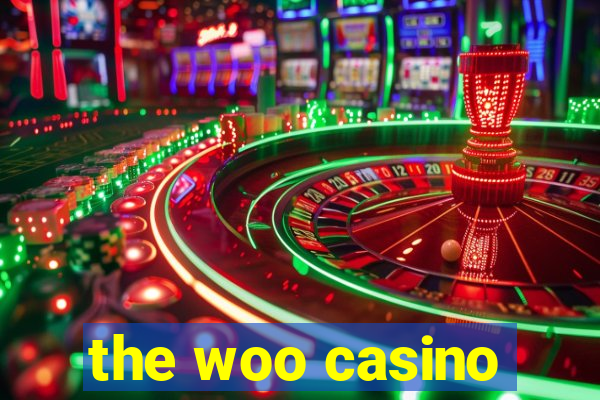 the woo casino