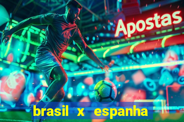 brasil x espanha feminino palpite