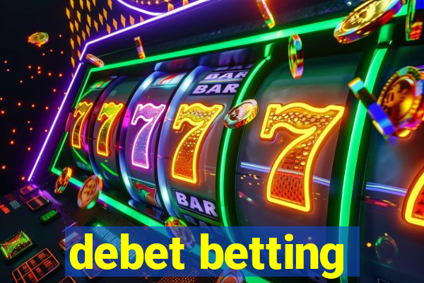 debet betting