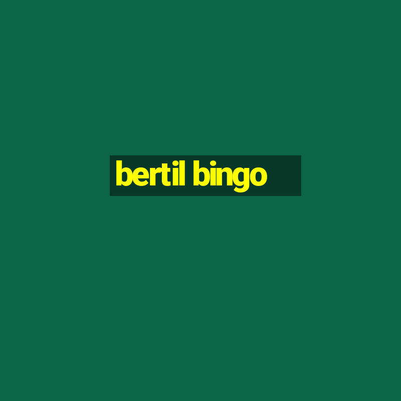 bertil bingo