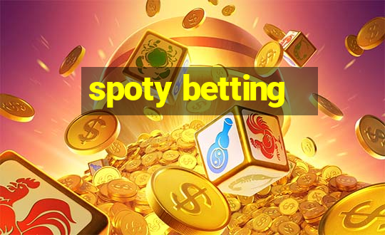 spoty betting