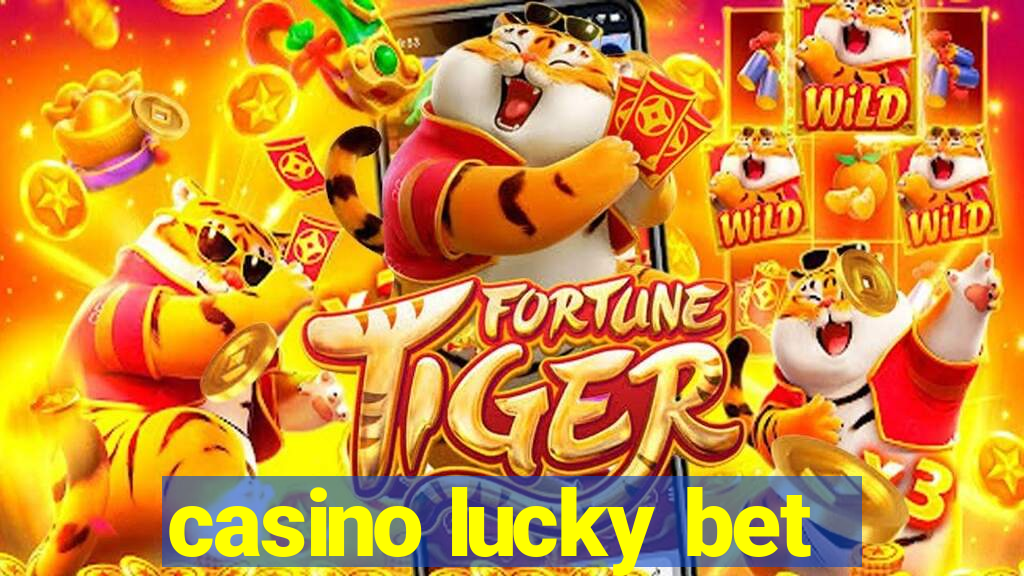 casino lucky bet