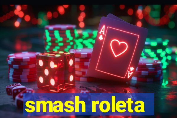 smash roleta