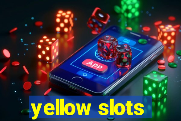 yellow slots