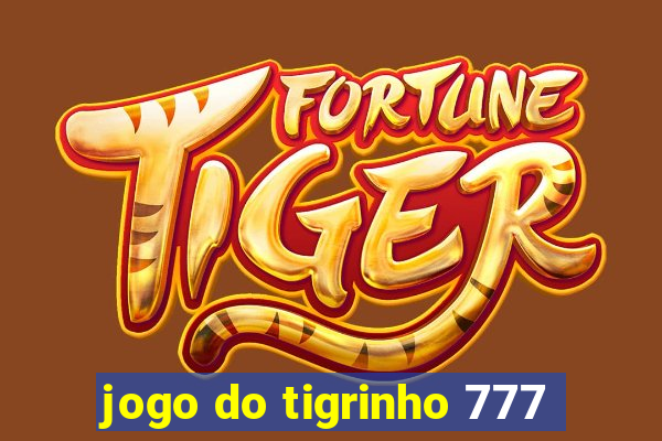 jogo do tigrinho 777