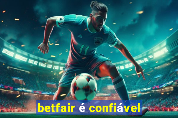 betfair é confiável