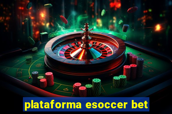 plataforma esoccer bet