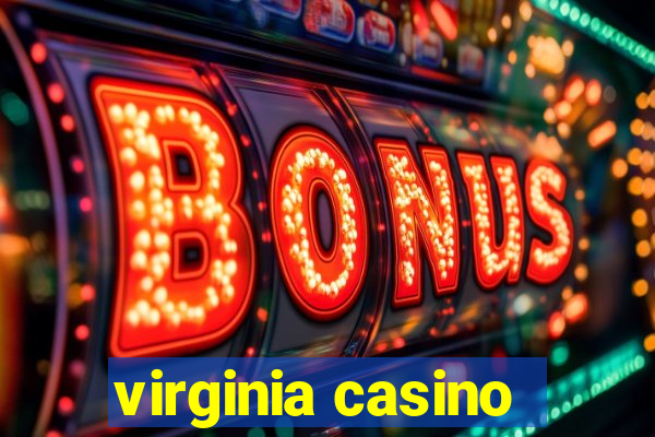 virginia casino