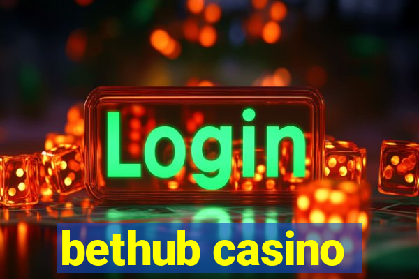 bethub casino