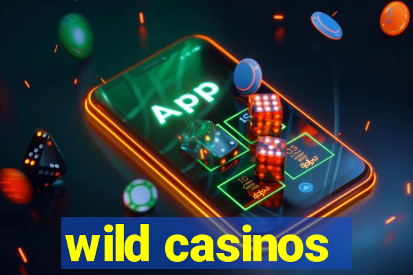 wild casinos