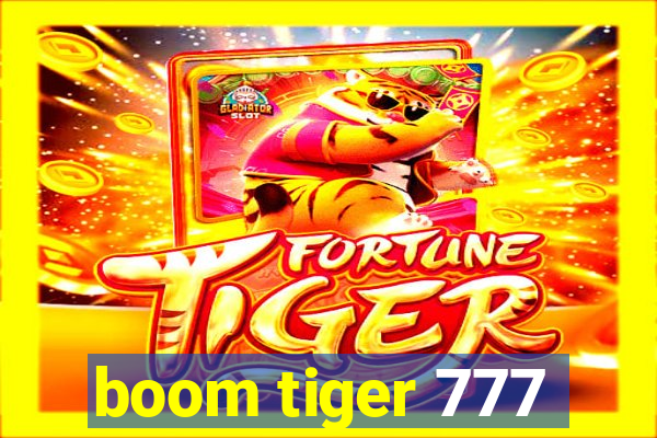 boom tiger 777